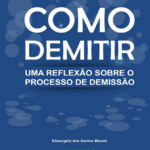 Entre despedidas e recomeços - psicóloga relança versão digital de livro que propõe demissões mais humanas nas empresas