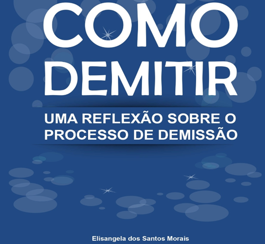 Entre despedidas e recomeços - psicóloga relança versão digital de livro que propõe demissões mais humanas nas empresas
